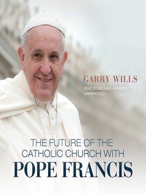 cover image of The Future of the Catholic Church with Pope Francis